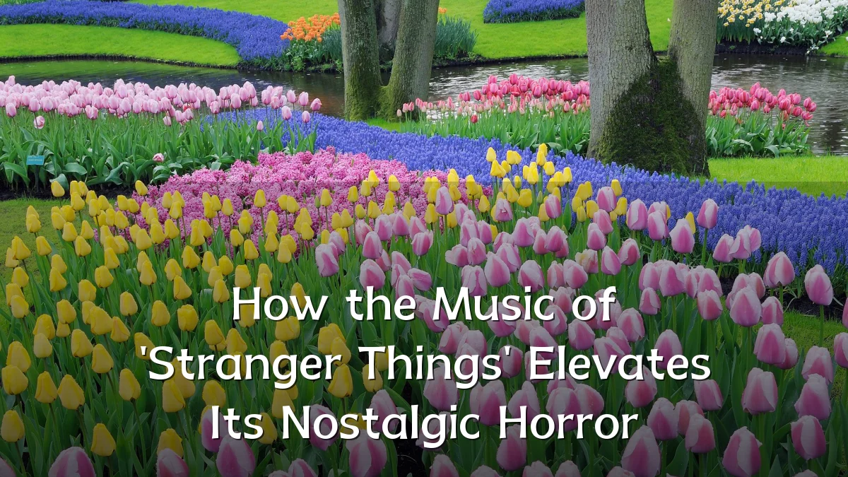 How the Music of 'Stranger Things' Elevates Its Nostalgic Horror