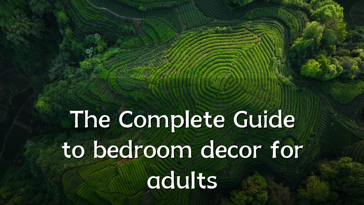 The Complete Guide to bedroom decor for adults