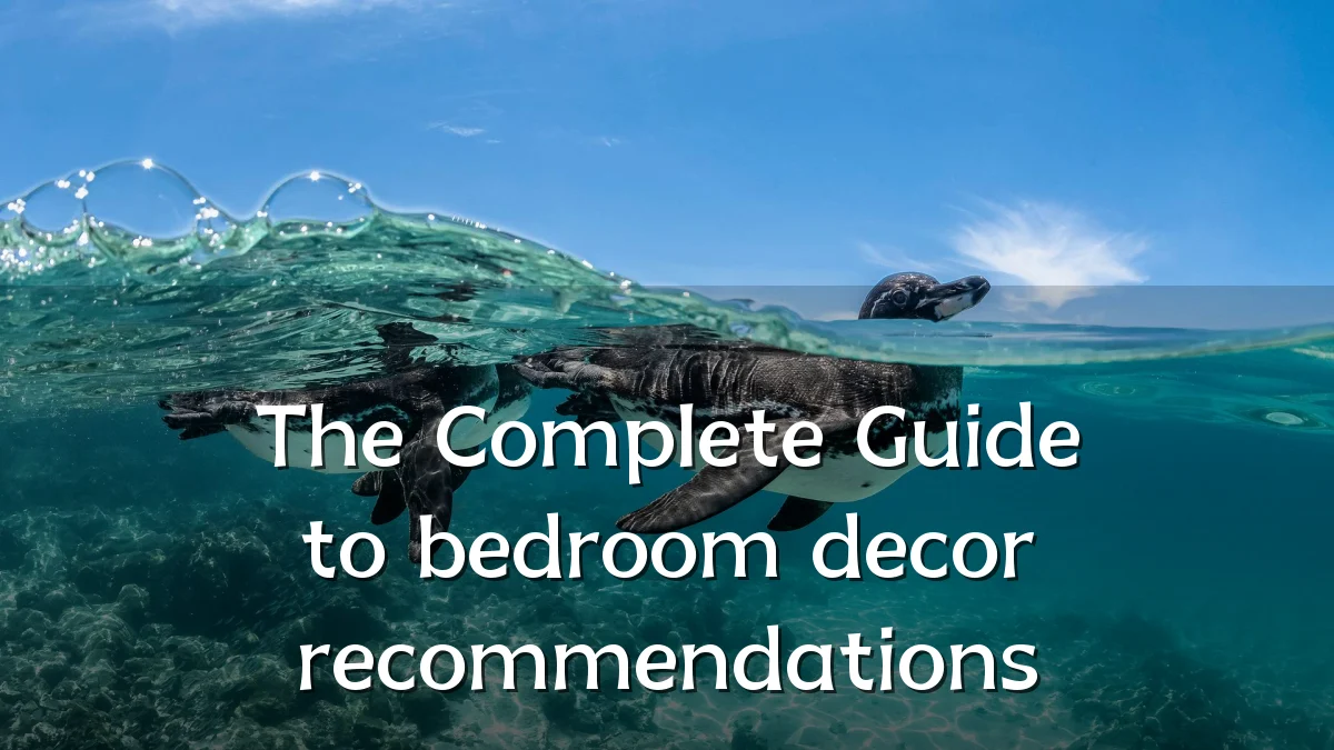 The Complete Guide to bedroom decor recommendations