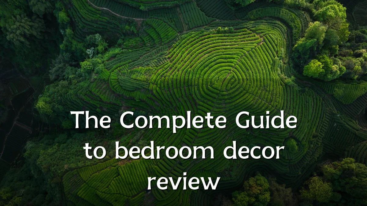 The Complete Guide to bedroom decor review