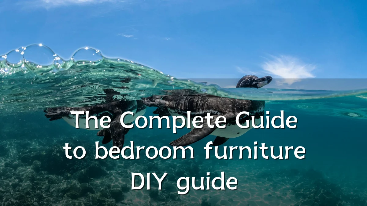 The Complete Guide to bedroom furniture DIY guide