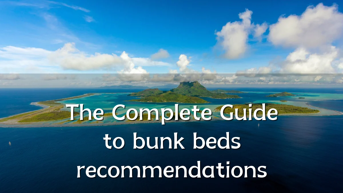 The Complete Guide to bunk beds recommendations