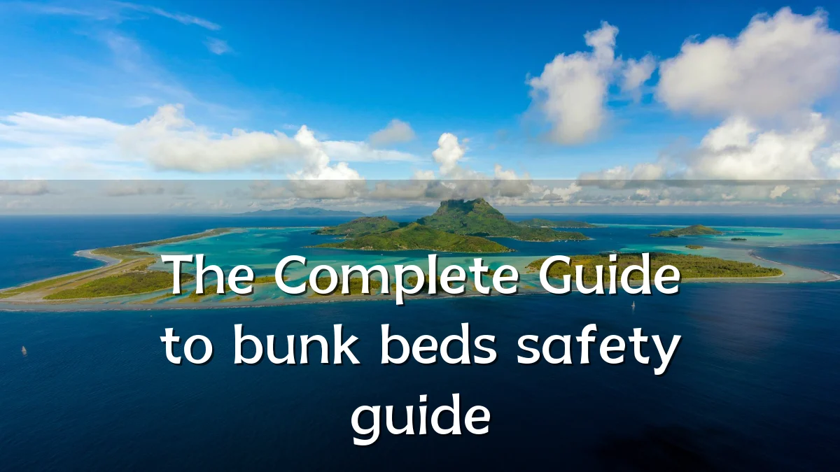 The Complete Guide to bunk beds safety guide