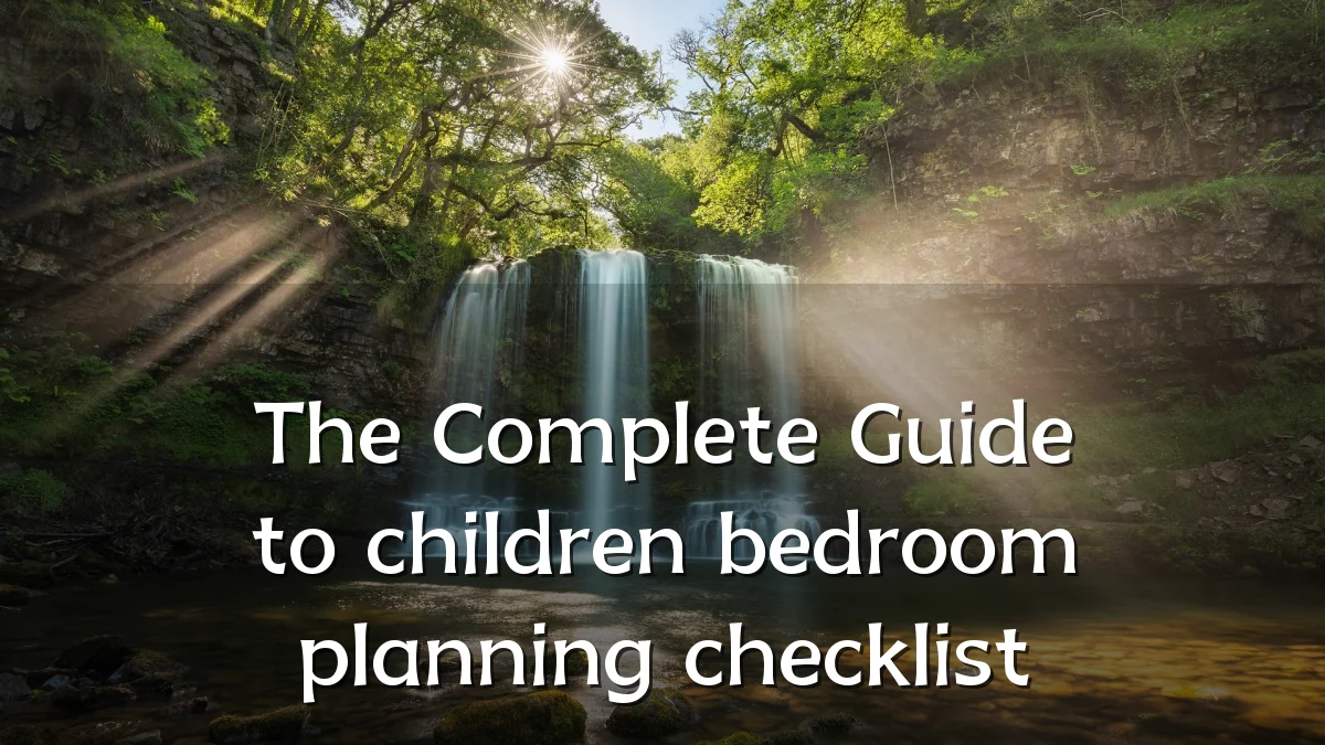The Complete Guide to children bedroom planning checklist