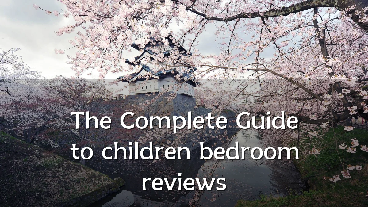 The Complete Guide to children bedroom reviews