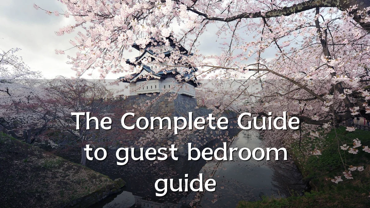 The Complete Guide to guest bedroom guide