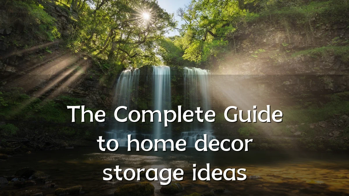 The Complete Guide to home decor storage ideas