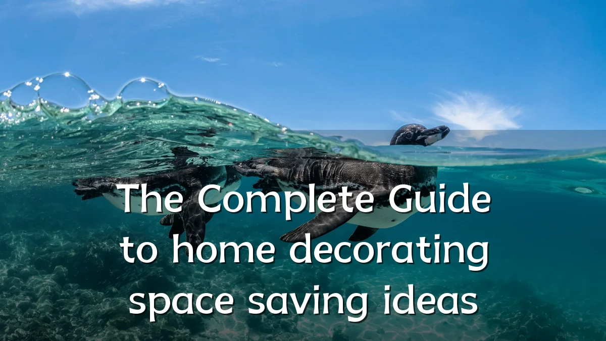 The Complete Guide to home decorating space saving ideas