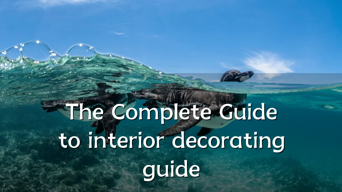 The Complete Guide to interior decorating guide