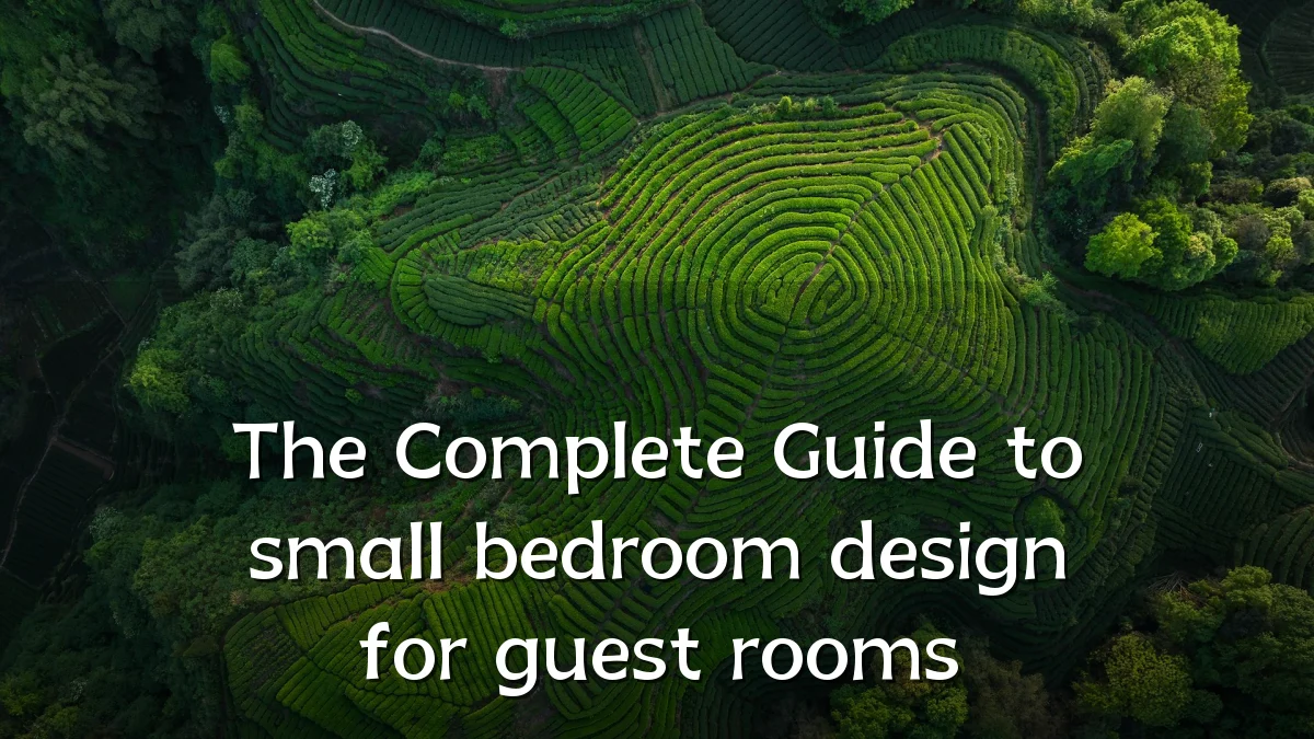 The Complete Guide to small bedroom design for guest rooms