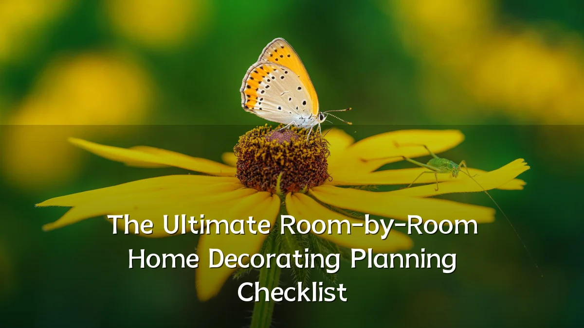 The Ultimate Room-by-Room Home Decorating Planning Checklist