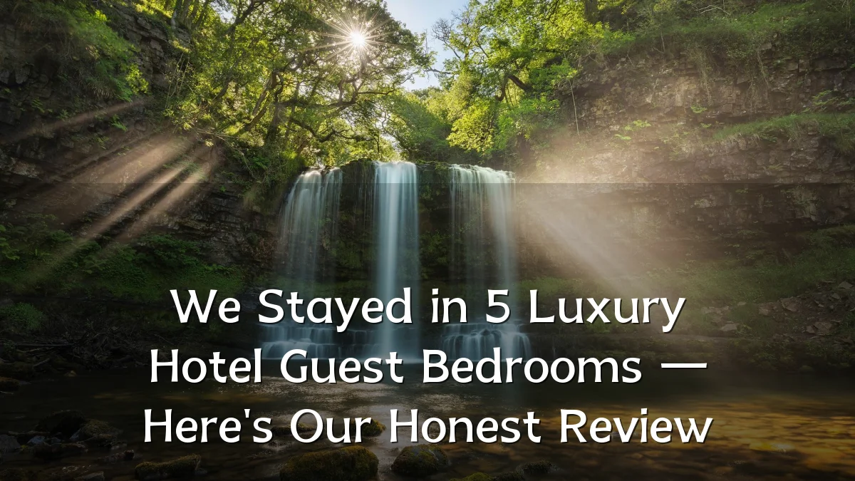 We Stayed in 5 Luxury Hotel Guest Bedrooms — Here's Our Honest Review