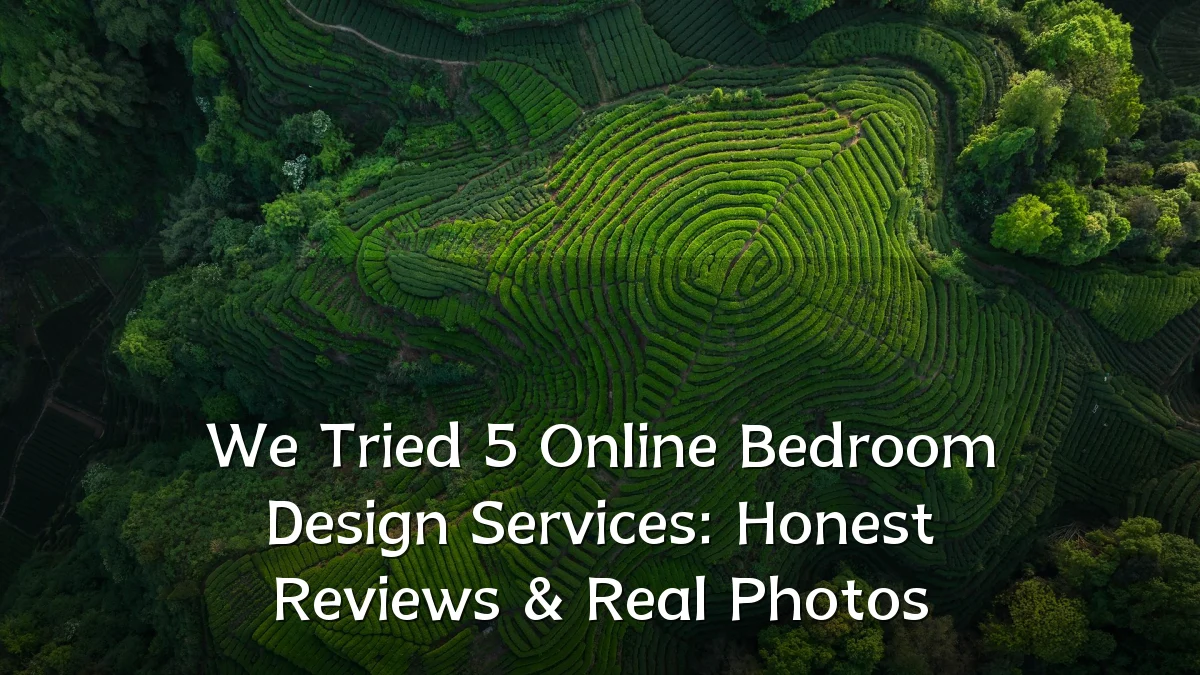 We Tried 5 Online Bedroom Design Services: Honest Reviews & Real Photos